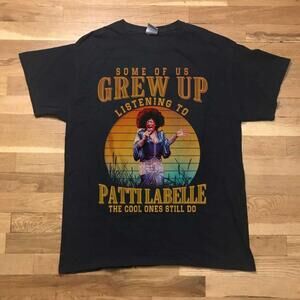 Some Of Us Grew Up Listening To Patti Labell Quote T-Shirt